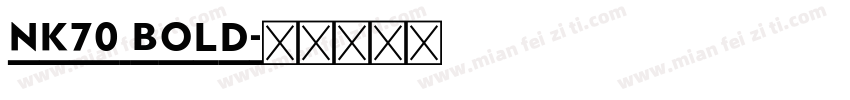 NK70 Bold字体转换